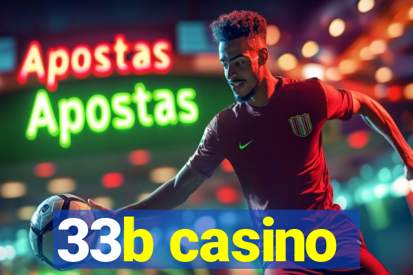 33b casino